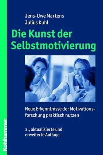 Beispielbild fr Die Kunst der Selbstmotivierung: Neue Erkenntnisse der Motivationsforschung praktisch nutzen zum Verkauf von medimops