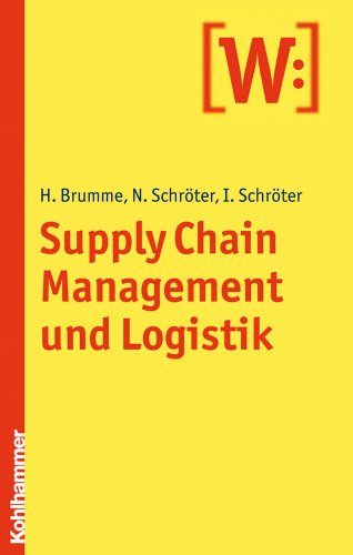 Supply Chain Management und Logistik - Hendrik Brumme, Norbert Schröter, Ingo Schröter