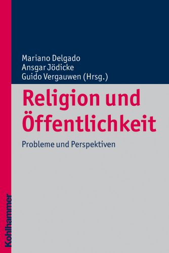 Stock image for Religion und ffentlichkeit: Probleme und Perspektiven. Religionsforum 4 for sale by medimops