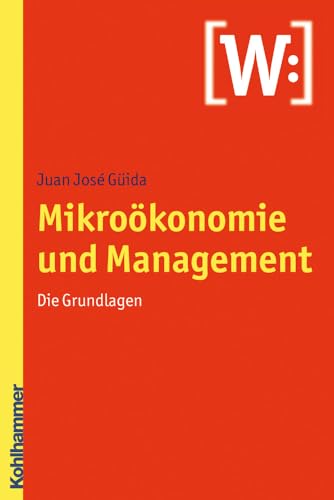 Beispielbild fr Mikrokonomie und Management: Die Grundlagen zum Verkauf von medimops