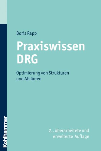 Praxiswissen DRG: Optimierung von Strukturen und Abläufen - Boris Rapp