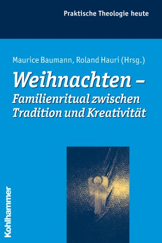 Stock image for Weihnachten - Familienritual zwischen Tradition und Kreativitt (Praktische Theologie Heute) for sale by medimops