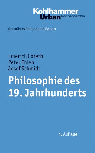 Philosophie Des 19. Jahrhunderts (Urban-taschenbucher, 353) (German Edition) (9783170206076) by Coreth, Emerich; Ehlen, Peter; Schmidt, Josef