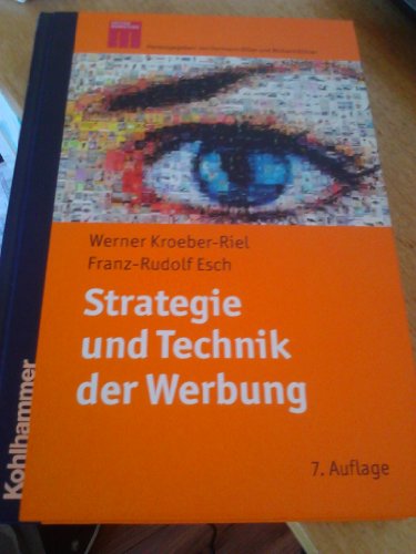 Beispielbild fr Strategie und Technik der Werbung; Verhaltenswissenschaftliche und neurowissenschaftliche Erkenntnisse (Kohlhammer Edition Marketing) zum Verkauf von medimops