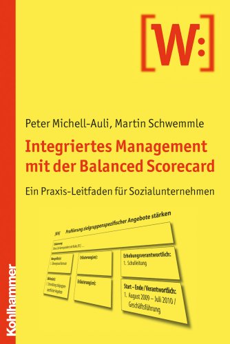 Integriertes Management mit der Balanced Scorecard. - Michell-Auli, Peter/Martin Schwemmle