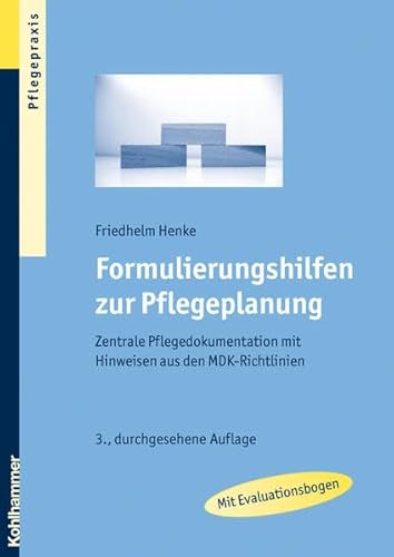 9783170206700: Formulierungshilfen zur Pflegeplanung: Zentrale Pflegedokumentation mit Hinweisen aus den MDK-Richtlinien