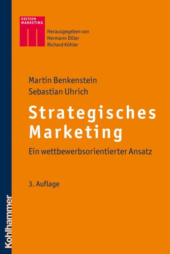 Stock image for Strategisches Marketing: Ein Wettbewerbsorientierter Ansatz (Kohlhammer Edition Marketing) for sale by WorldofBooks