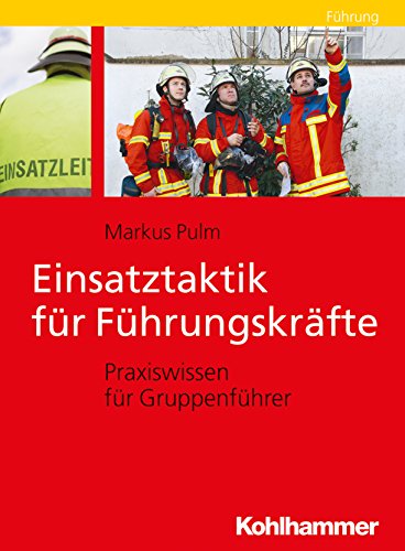 9783170207004: Einsatztaktik fr Fhrungskrfte: Praxiswissen fr Gruppenfhrer: Praxiswissen Fur Zug- Und Gruppenfuhrer (Fuhrung)