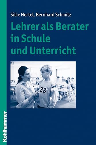 Stock image for Lehrer ALS Berater in Schule Und Unterricht for sale by Blackwell's