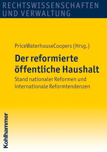 9783170207684: Der Reformierte Offentliche Haushalt: Stand Nationaler Reformen Und Internationale Reformtendenzen