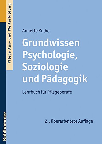 9783170208032: Grundwissen Psychologie, Soziologie Und Padagogik: Lehrbuch Fuer Pflegeberufe
