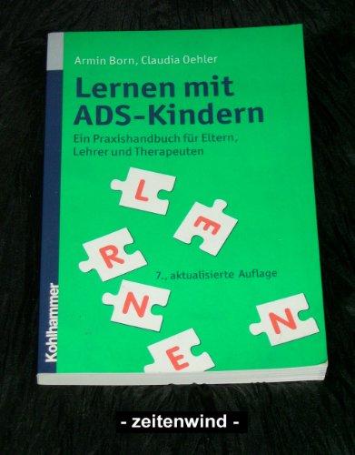 9783170208599: Lernen mit ADS-Kindern: Ein Praxishandbuch fr Eltern, Lehrer und Therapeuten