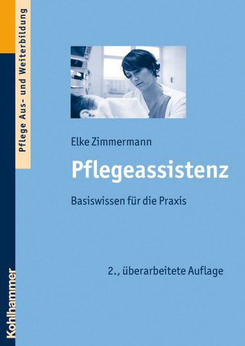 9783170209220: Pflegeassistenz: Basiswissen Fuer Die Praxis