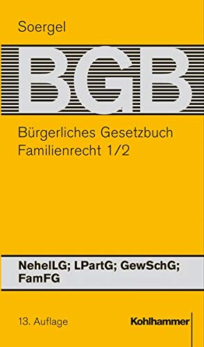 9783170209480: Familienrecht: Neheilg; Lpartg; Gewschg; Famfg (Burgerliches Gesetzbuch mit Einfuhrungsgesetz und Nebengesetzen, 17)