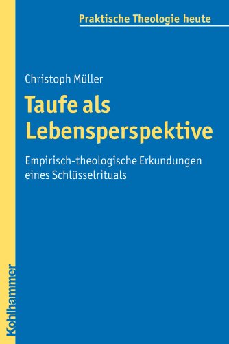 Imagen de archivo de Taufe als Lebensperspektive: Empirisch-theologische Erkundungen eines Schlsselrituals a la venta por medimops