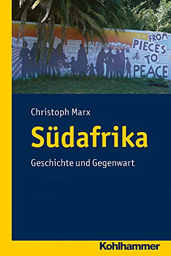 Südafrika. Geschichte und Gegenwart, - Marx, Christoph