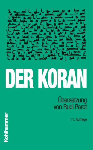 Der Koran. Übersetzung von Rudi Paret.
