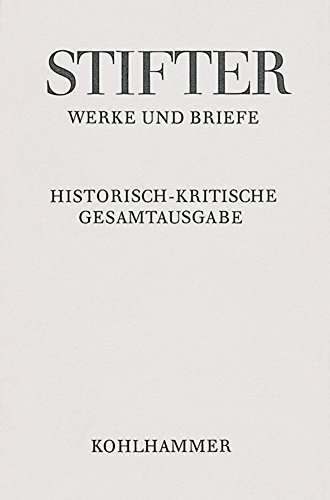 9783170212855: Amtliche Schriften zu Schule und Universitt Teil I: Apparat und Kommentar (Adalbert Stifter: Werke Und Briefe) (German Edition)