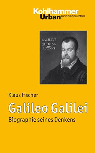 9783170213012: Galileo Galilei: Biographie seines Denkens: 733 (Urban-taschenbucher)