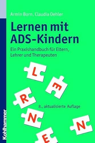 Beispielbild fr Lernen mit ADS-Kindern: Ein Praxishandbuch fr Eltern, Lehrer und Therapeuten zum Verkauf von medimops