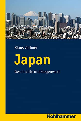 Das moderne Japan (Landergeschichten) (German Edition) (9783170213586) by Vollmer, Klaus