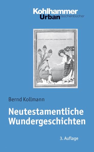 Beispielbild fr Neutestamentliche Wundergeschichten - Biblisch-theologische Zugnge und Impulse fr die Praxis (Urban-Taschenbuecher) zum Verkauf von medimops