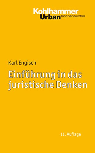 Einführung in das juristische Denken.Herausgegeben und bearbeitet von Thomas Würtenberger und Dirk Otto. - Engisch, Karl