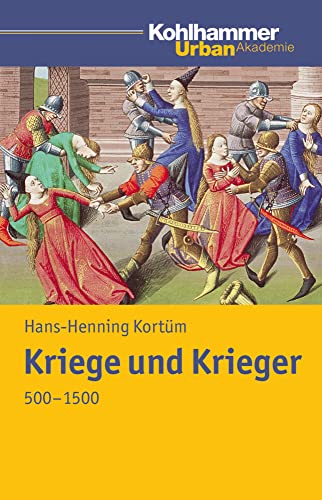 Stock image for Kriege und Krieger 500 - 1500 (Urban Akademie) for sale by medimops