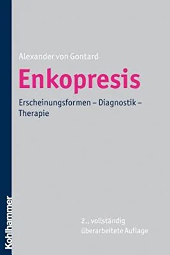Enkopresis: Erscheinungsformen - Diagnostik - Therapie (German Edition) (9783170214415) by Von Gontard, Alexander