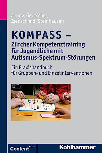9783170214583: Jenny, B: KOMPASS - Kompetenztraining für Jugendliche: Ein Praxishandbuch fur Gruppen- und Einzelinterventionen