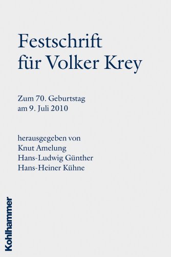 zum 70. Geburtstag am 9. Juli 2010. Hrsg. v. Knut Amelung, Hans-Ludwig Günther u. Hans-Heiner Kühne. - KREY, Volker: FESTSCHRIFT
