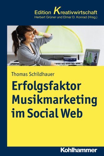 Beispielbild fr Erfolgsfaktor Musikmarketing im Social Web, Kohlhammer Edition Kreativwirtschaft zum Verkauf von medimops