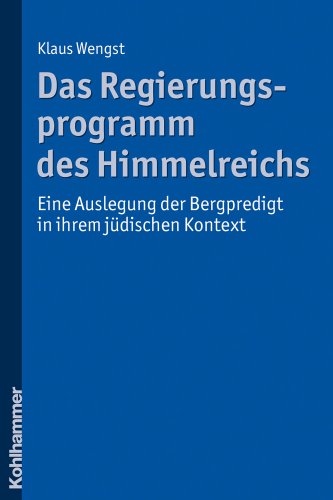 Stock image for Das Regierungsprogramm des Himmelreichs - Eine Auslegung der Bergpredigt in ihrem jdischen Kontext for sale by medimops