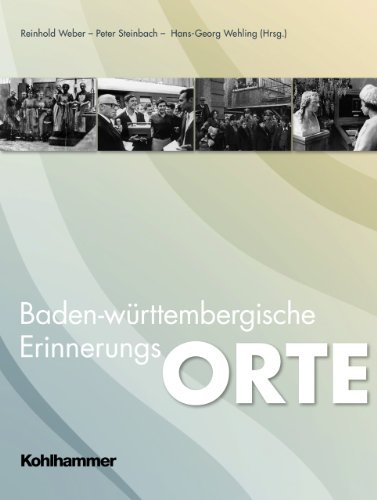 Beispielbild fr Baden-Wrttembergische Erinnerungsorte: 60 Jahre Baden-Wrttemberg zum Verkauf von medimops