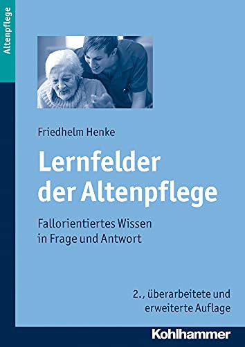 Beispielbild fr Lernfelder der Altenpflege: Fallorientiertes Wissen in Frage und Antwort zum Verkauf von medimops