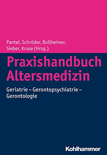 Stock image for Praxishandbuch Altersmedizin : Geriatrie - Gerontopsychiatrie - Gerontologie. Johannes Pantel . (Hrsg.). Unter Mitarb. von Valentina Tesky for sale by Buchhandlung Neues Leben