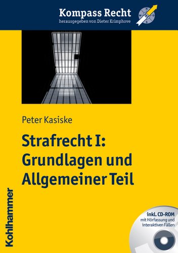 Strafrecht; Teil: 1., Grundlagen und Allgemeiner Teil : inkl. CD-ROM mit Hörfassung und interaktiven Fällen. - Kasiske, Peter