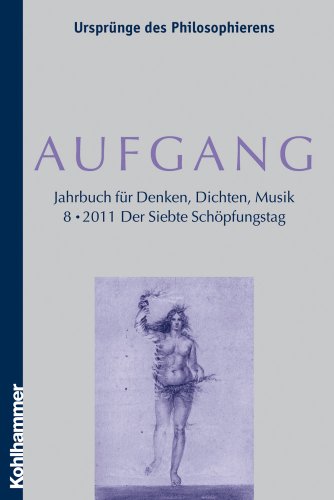 Aufgang Band 8 2011: Der Siebte Schopfungstag (Aufgang. Jahrbuch Fur Denken, Dichten, Musik) - Sanchez De Murillo, Jose; Thurner, Martin