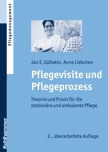 9783170218499: Pflegevisite Und Pflegeprozess: Theorie Und Praxis Fur Die Stationare Und Ambulante Pflege
