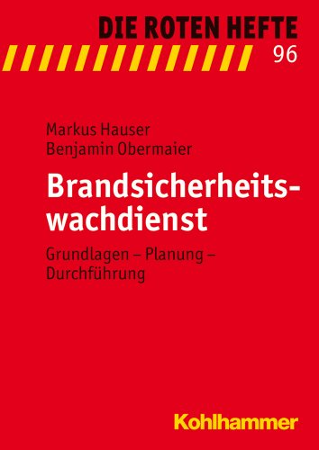 9783170218604: Brandsicherheitswachdienst: Grundlagen - Planung - Durchfhrung (Rotes Hefte)