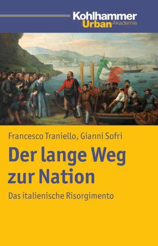 Stock image for Der lange Weg zur Nation: Das italienische Risorgimento for sale by medimops