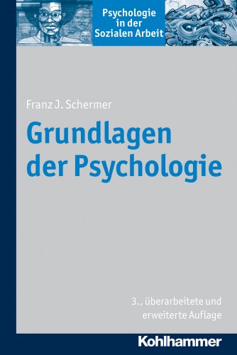 Beispielbild fr Grundlagen der Psychologie: Psychologie in der Sozialen Arbeit, Bd. 1 zum Verkauf von medimops