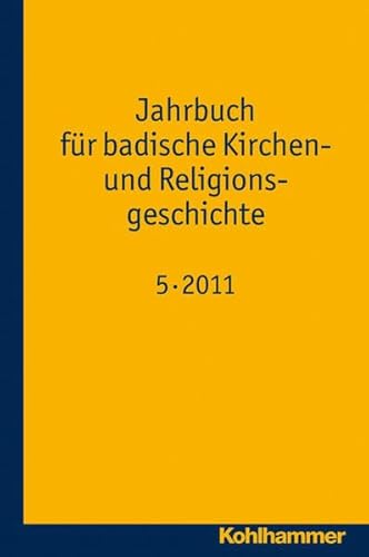 Jahrbuch für badische Kirchen- und Religionsgeschichte - Udo, Wennemuth (Hrsg.)