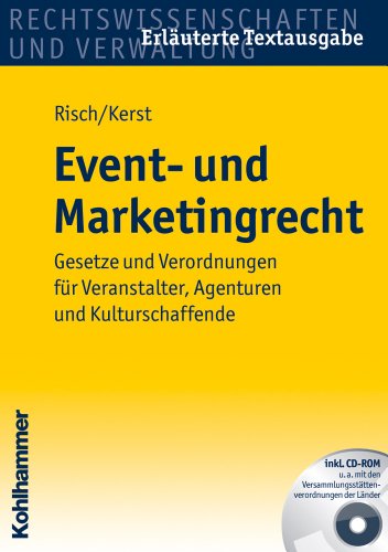 9783170220485: Event- und Marketingrecht: Gesetze und Verordnungen fr Veranstalter, Agenturen und Kulturschaffende: Gesetze Und Verordnungen Fuer Veranstalter, Agenturen Und Kulturschaffende