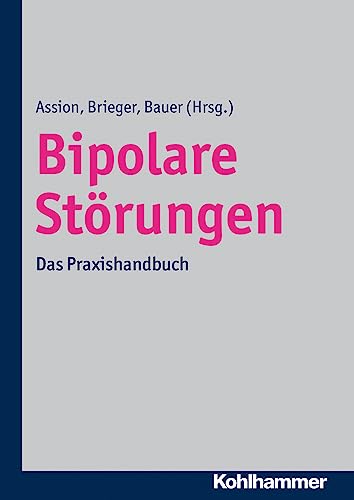 Stock image for Bipolare Storungen: Das Praxishandbuch for sale by Revaluation Books