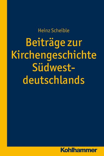 9783170220720: Beitrage Zur Kirchengeschichte Suedwestdeutschlands: 2 (Veroffentlichungen Zur Badischen Kirchen- Und Religionsgeschichte, 2)