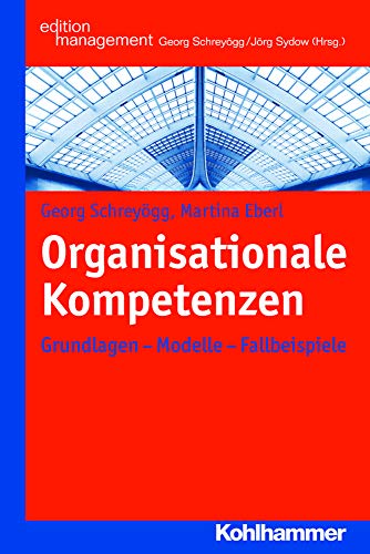 9783170221505: Organisatorische Kompetenzen: Grundlagen - Modelle - Fallbeispiele (Edition Management)