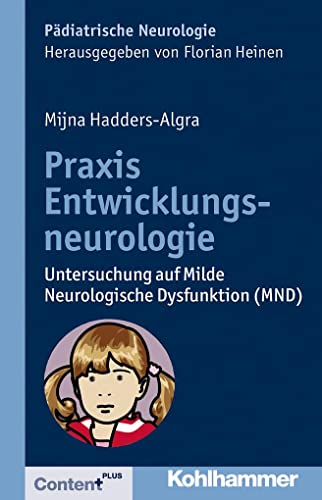 9783170221970: Praxis Entwicklungsneurologie: Untersuchung auf Milde Neurologische Dysfunktion (MND) (Padiatrische Neurologie)