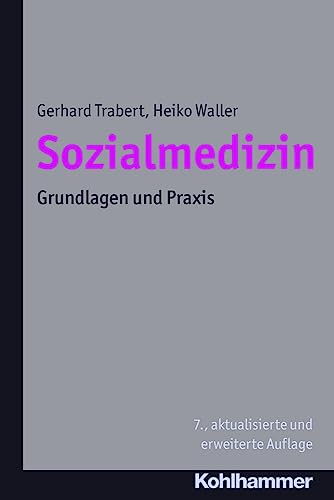 Beispielbild fr Sozialmedizin: Grundlagen und Praxis zum Verkauf von medimops