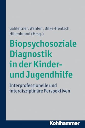 Beispielbild fr Biopsychosoziale Diagnostik in Der Kinder- Und Jugendhilfe zum Verkauf von Blackwell's